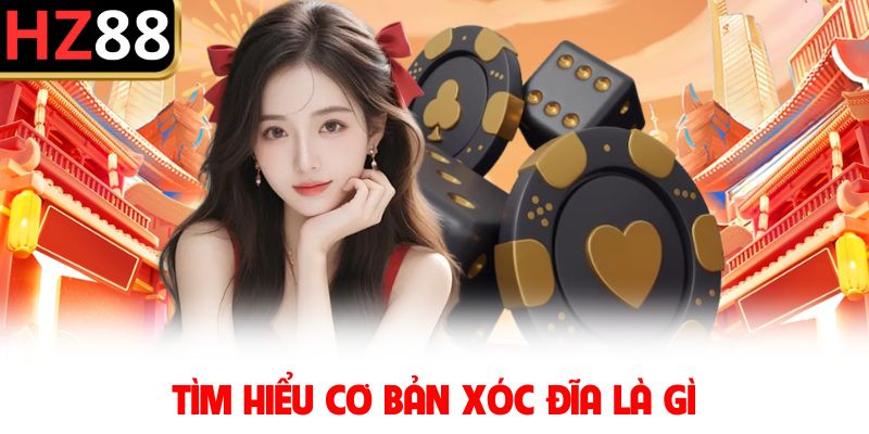 Tìm hiểu cơ bản xóc đĩa là gì